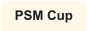 PSM Cup